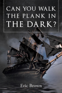 Image for Can You Walk The Plank In The Dark?