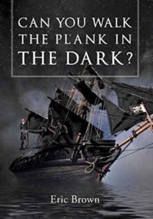 Image for Can You Walk The Plank in The Dark?