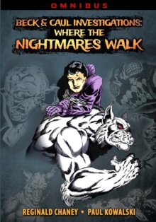 Image for Beck and Caul Investigations Omnibus : Where the Nightmares Walk