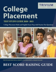 Image for College Placement Test Study Guide 2020-2021 : College Placement Math and English Exam Prep with Practice Test Questions by Trivium College Placement Exam Prep Team