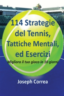 Image for 114 Strategie del Tennis, Tattiche Mentali, ed Esercizi