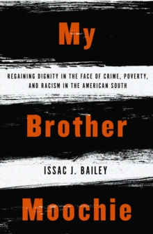 Image for My Brother Moochie : Regaining Dignity in the Face of Crime, Poverty, and Racism in the American South