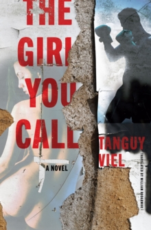 Image for The Girl You Call : A Novel