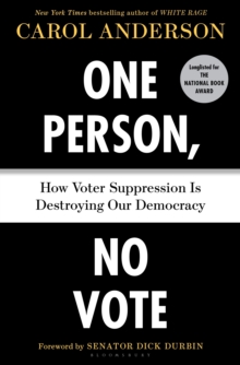 Image for One person, no vote  : how voter suppression is destroying our democracy
