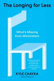 Image for The Longing for Less: Living with Minimalism