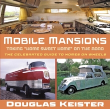 Image for Mobile Mansions : Taking "Home Sweet Home" on the Road
