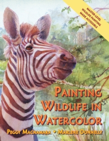 Image for Painting Wildlife in Watercolor