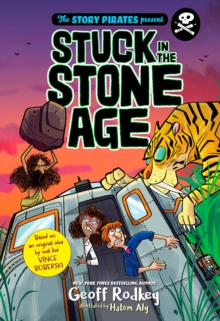 Image for The Story Pirates present Stuck in the Stone Age