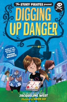 Image for Story Pirates Present: Digging Up Danger