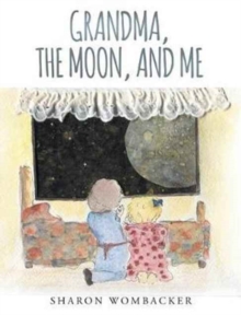 Image for Grandma, The Moon, and Me