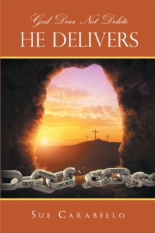 Image for God Does Not Delete: He Delivers