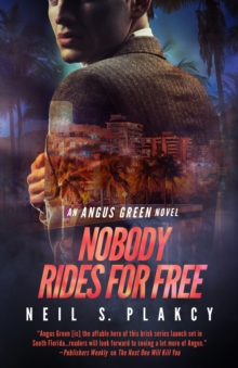 Image for Nobody Rides For Free: An Angus Green Novel