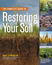Image for The Complete Guide to Restoring Your Soil