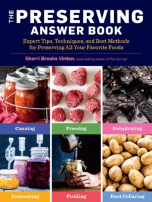 Preserving Answer Book, 2nd edition: Expert Tips, Techniques, and Best Methods for Preserving All Your Favorite Foods