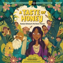 A Taste of Honey: Kamala Outsmarts the Seven Thieves; A Circle Round Book