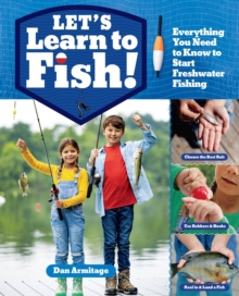 Image for Let's Learn to Fish! : Everything You Need to Know to Start Freshwater Fishing