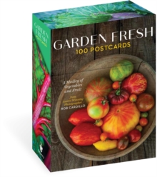 Garden Fresh, 100 Postcards: A Medley of Vegetables and Fruit from Award-Winning Photographer Rob Cardillo