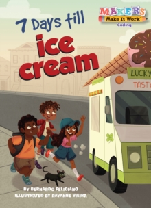 Image for 7 Days till Ice Cream : A Makers Story about Coding
