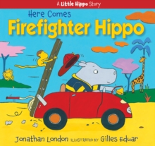 Image for Here Comes Firefighter Hippo