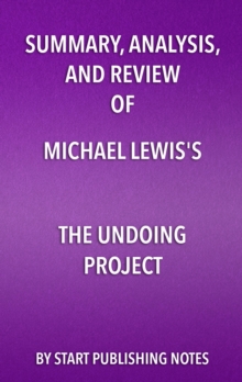 Image for Summary, Analysis, and Review of Michael Lewis's The Undoing Project: A Friendship that Changed Our Minds