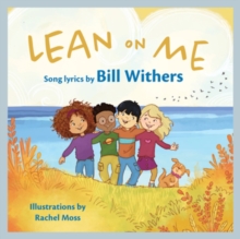 Lean On Me: A Children’s Picture Book