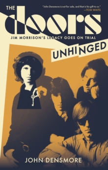 Image for Doors Unhinged: Jim Morrison's Legacy Goes on Trial