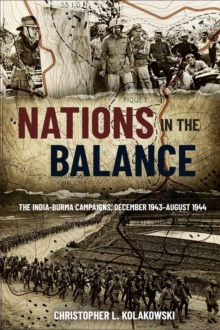 Image for Nations in the Balance: The India-Burma Campaigns, December 1943-August 1944