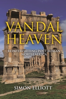 Image for Vandal Heaven: Reinterpreting Post-Roman North Africa