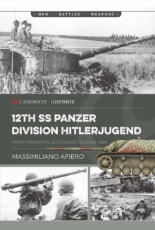 Image for 12th SS Panzer Division Hitlerjugend: Volume 2 - From Operation Goodwood to April 1947
