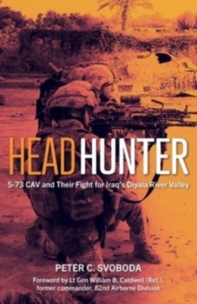 Image for Headhunter  : 5-73 CAV and their fight for Iraq's Diyala River Valley