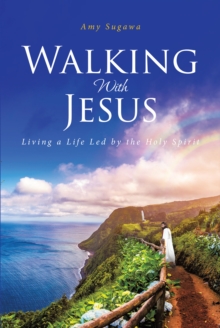 Image for Walking With Jesus: Living a Life Led by the Holy Spirit