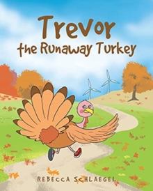 Image for Trevor the Runaway Turkey