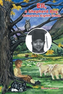Image for Eli, a Shepherd Boy, Completes Eighth Grade