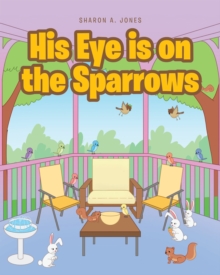 Image for His Eye Is on the Sparrows
