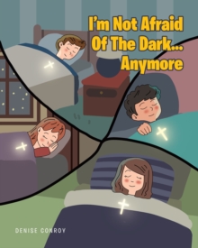 Image for I'm Not Afraid Of The Dark...Anymore