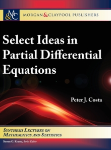 Select Ideas in Partial Differential Equations
