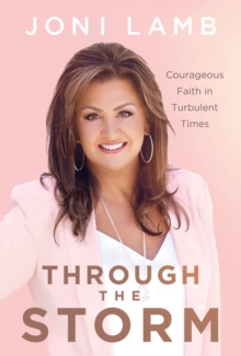 Image for Through the Storm: Courageous Faith in Turbulent Times