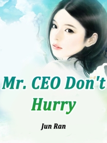 Image for Mr. CEO, Don't Hurry