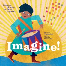 Image for Imagine!  : rhymes of hope to shout together