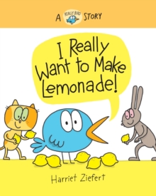 Image for I Really Want to Make Lemonade!