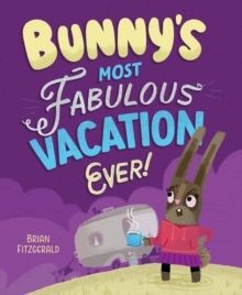 Image for Bunny's Most Fabulous Vacation Ever!