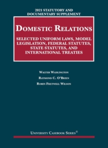 Image for Statutory and Documentary Supplement on Domestic Relations : Selected Uniform Laws, Model Legislation, Federal Statutes, State Statutes, and International Treaties, 2021 Edition