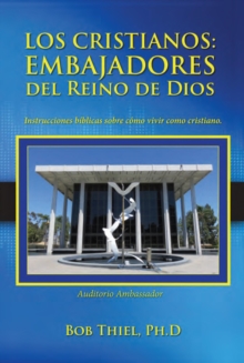 Image for Los Cristianos: Embajadores Del Reino De Dios