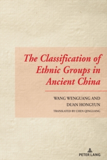 Image for The Classification of Ethnic Groups in Ancient China