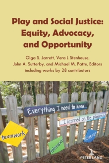 Image for Play and social justice  : equity, advocacy, and opportunity