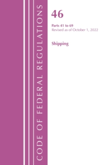 Image for Code of Federal Regulations, Title 46 Shipping 41-69, Revised as of October 1, 2022