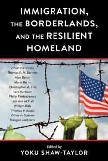 Image for Immigration, the Borderlands, and the Resilient Homeland