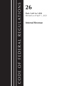 Image for Code of Federal Regulations, Title 26 Internal Revenue 1.641-1.850, 2023