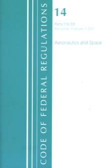 Image for Code of Federal Regulations, Title 14 Aeronautics and Space 1-59, Revised as of January 1, 2021