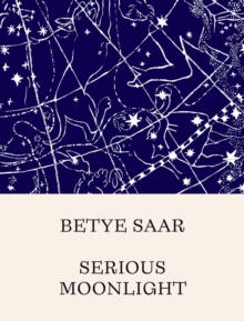 Betye Saar: Serious Moonlight